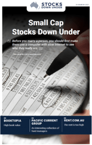 Small Cap Stocks Down Under 26 March 2021: Booktopia, Pacific Current Group, Rent.com.au 1